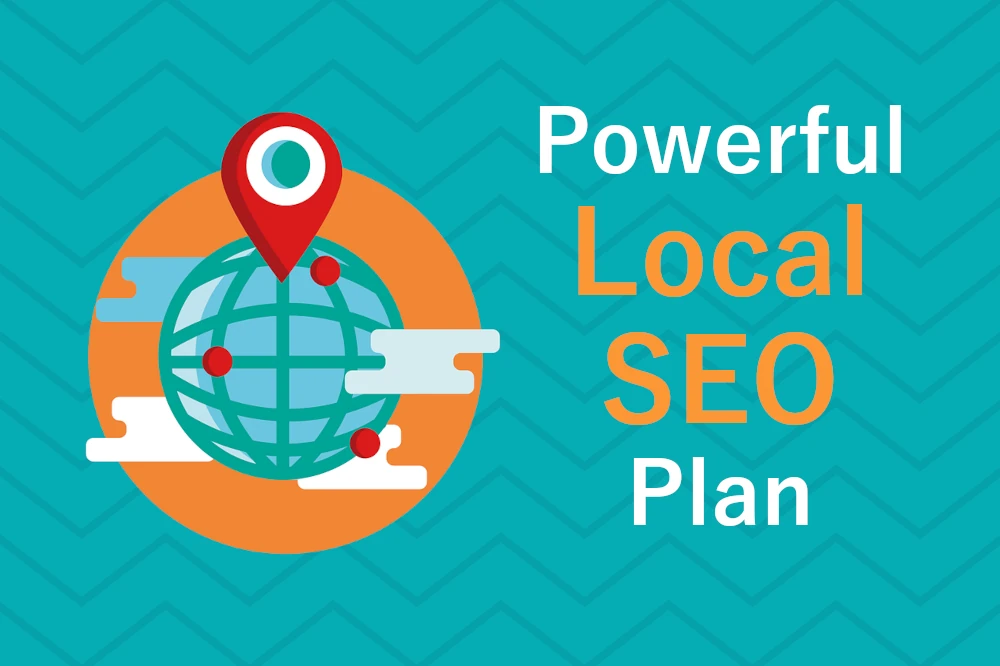 Create a Powerful Local SEO Plan