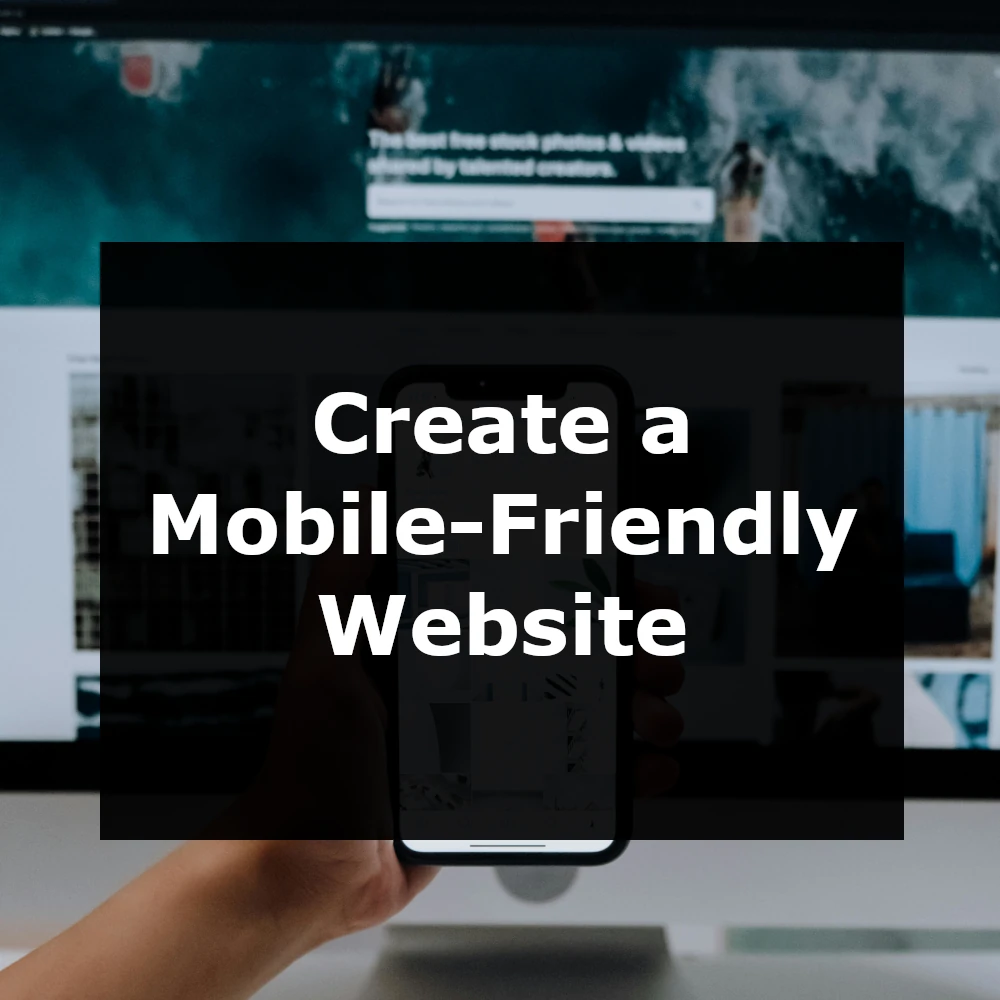 Creating a Mobile-Friendly Website