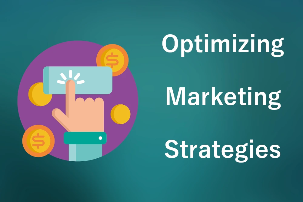 Optimizing Marketing Strategies