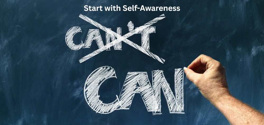 Start with Self-Awareness