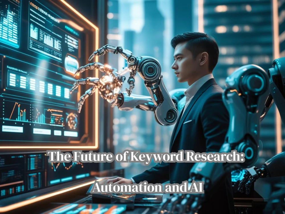 The Future of Keyword Research: Automation and AI