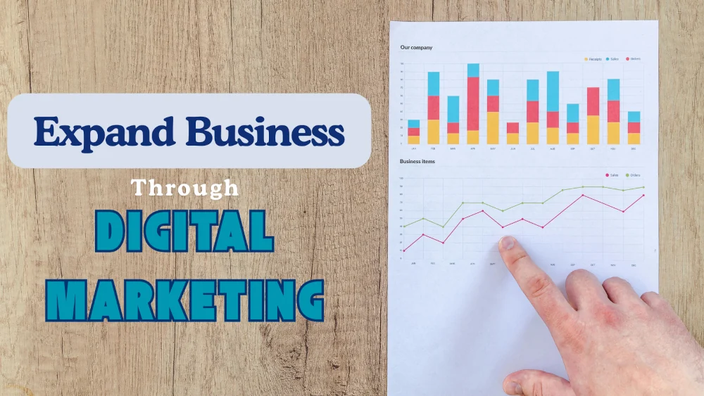 Tips to Expand Business Through Digital Marketing