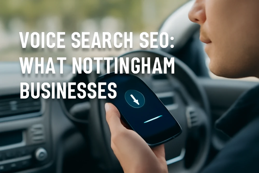 Voice Search SEO What Nottingham Businesses