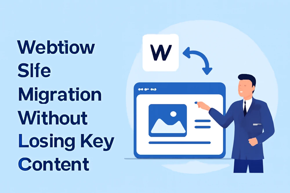 Webflow Site Migration Without Losing Key Content