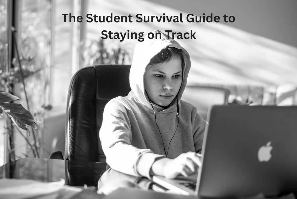 The Student Survival Guide to Staying on Track