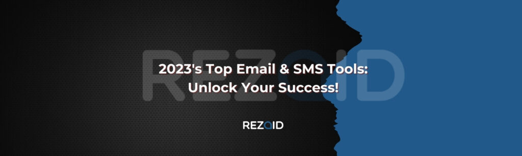 2023's Top Email & SMS Tools Unlock Your Success!