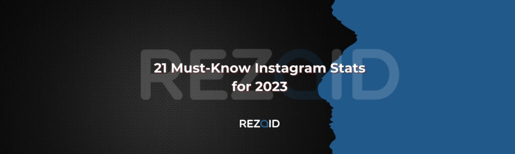 21 Must-Know Instagram Stats for 2023