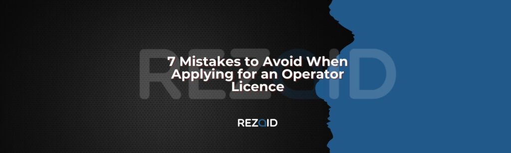 7 Mistakes to Avoid When Applying for an Operator Licence