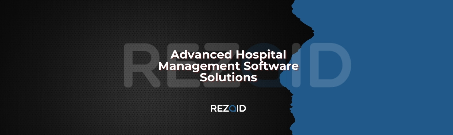 Advanced Hospital Management Software Solutions