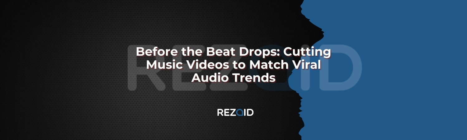 Before the Beat Drops Cutting Music Videos To Match Viral Audio Trends