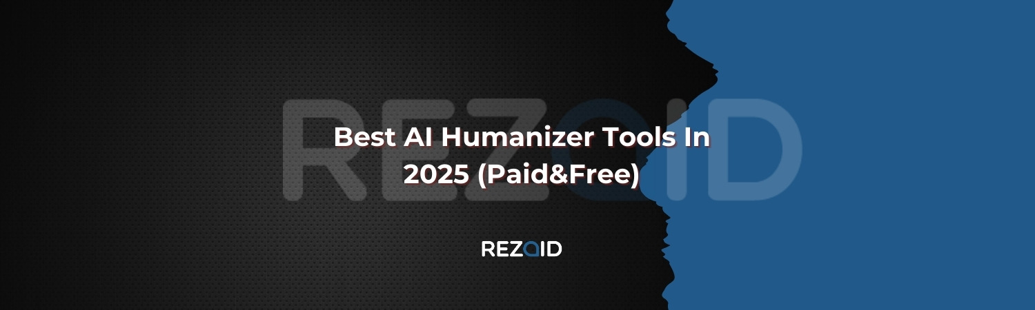 Best AI Humanizer Tools In 2025 (Paid&Free)