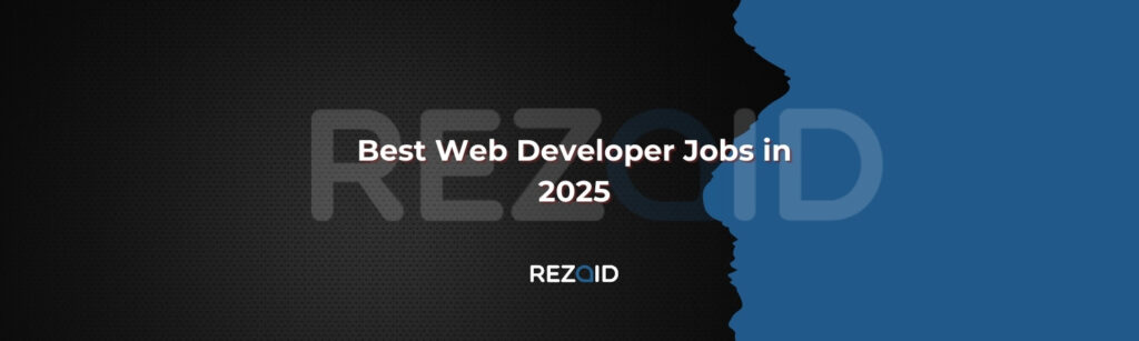 Best Web Developer Jobs in 2025