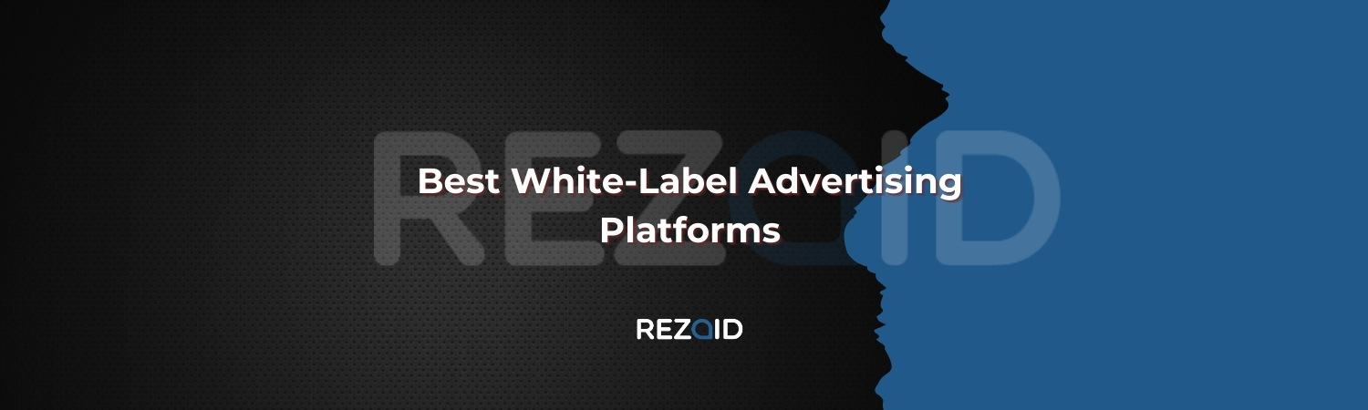 Best White-Label Advertising Platforms