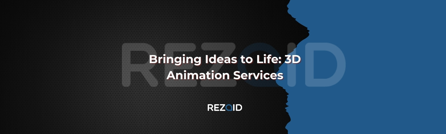 Bringing Ideas to Life 3D Animation Services