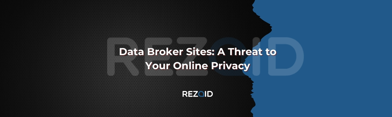 Data Broker Sites A Threat to Your Online Privacy