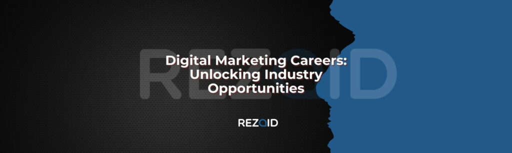 Digital Marketing Careers_ Unlocking Industry Opportunities