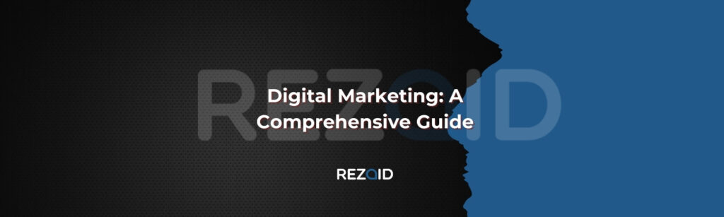 Digital Marketing A Comprehensive Guide