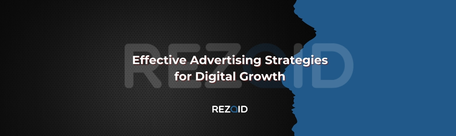 Effective Advertising Strategies for Digital Growth
