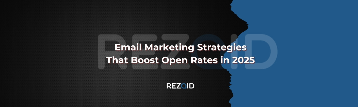 Email Marketing Strategies That Boost Open Rates in 2025