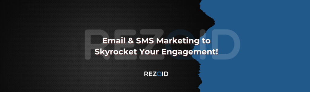 Email & SMS Marketing to Skyrocket Your Engagement!