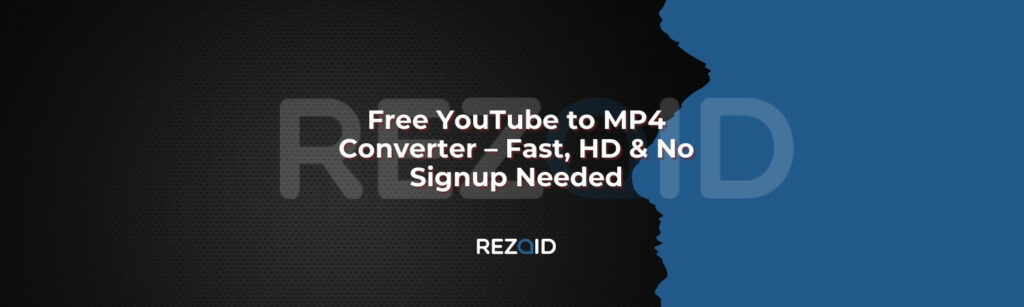 Free YouTube to MP4 Converter – Fast, HD & No Signup Needed