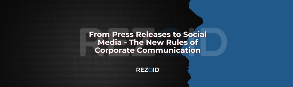 From Press Releases to Social Media - The New Rules of Corporate Communication