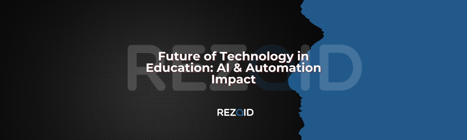 Future of Technology in Education AI & Automation Impact