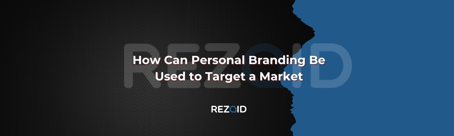How Can Personal Branding Be Used to Target a Market