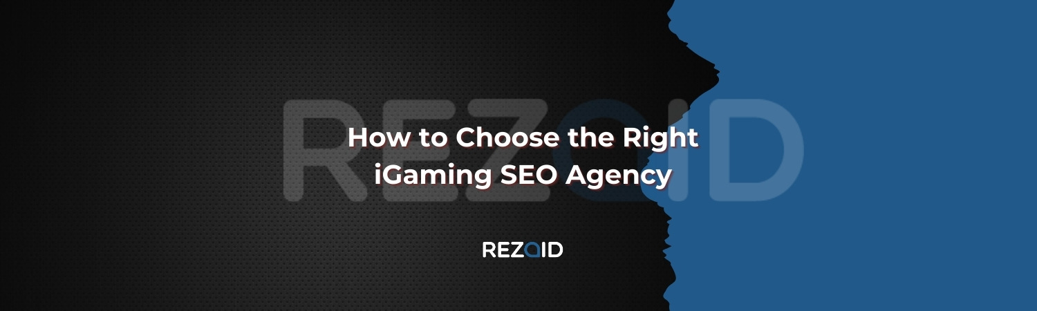 How to Choose the Right iGaming SEO Agency