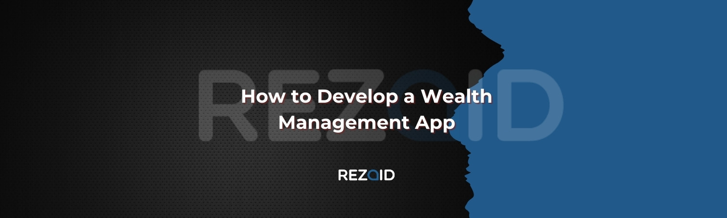 How to Develop a Wealth Management App