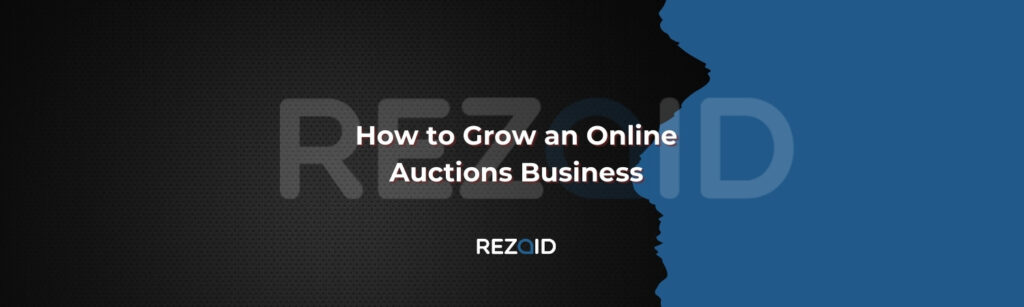 How to Grow an Online Auctions Business