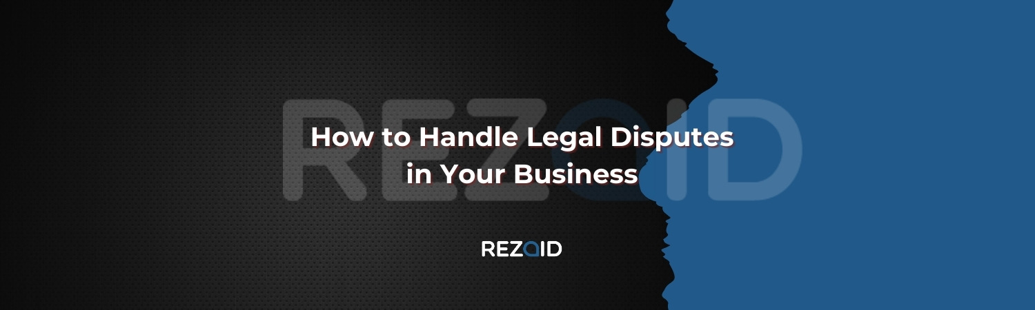 How to Handle Legal Disputes in Your Business