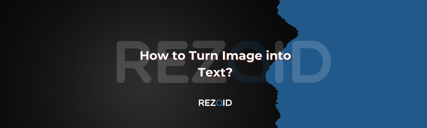 How to Turn Image into Text