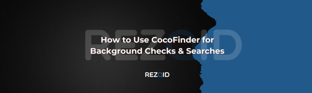 How to Use CocoFinder for Background Checks & Searches