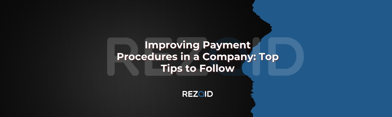 Improving Payment Procedures in a Company_ Top Tips to Follow