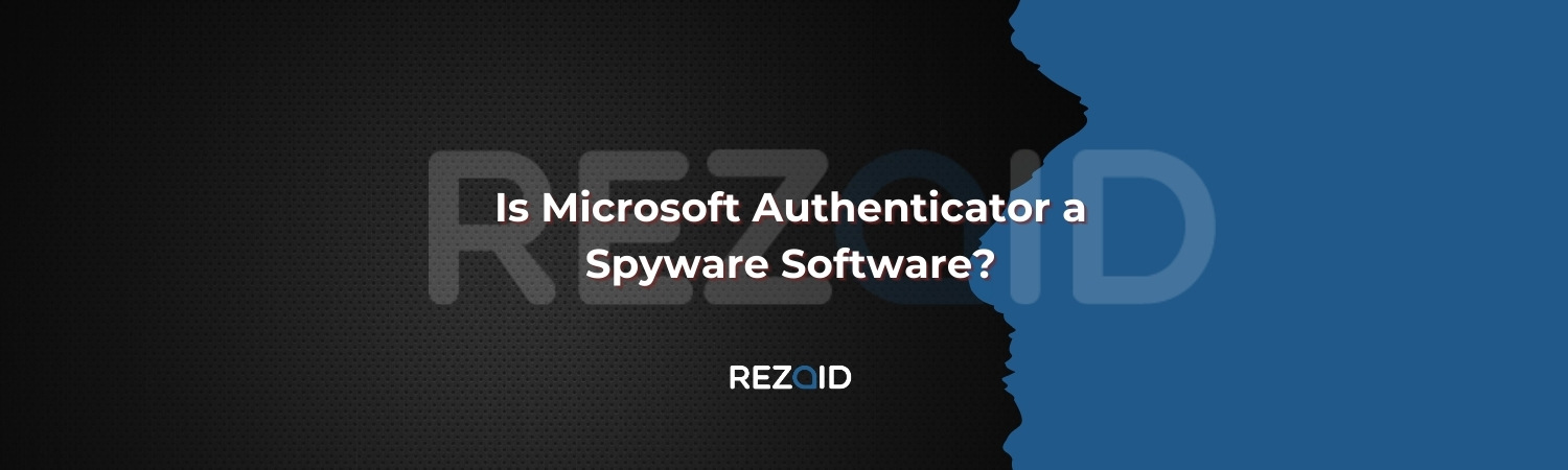 Is Microsoft Authenticator a Spyware Software