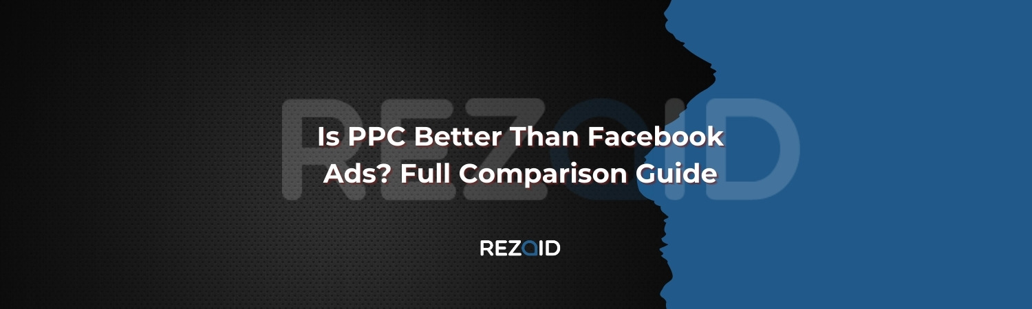 Is PPC Better Than Facebook Ads_ Full Comparison Guide