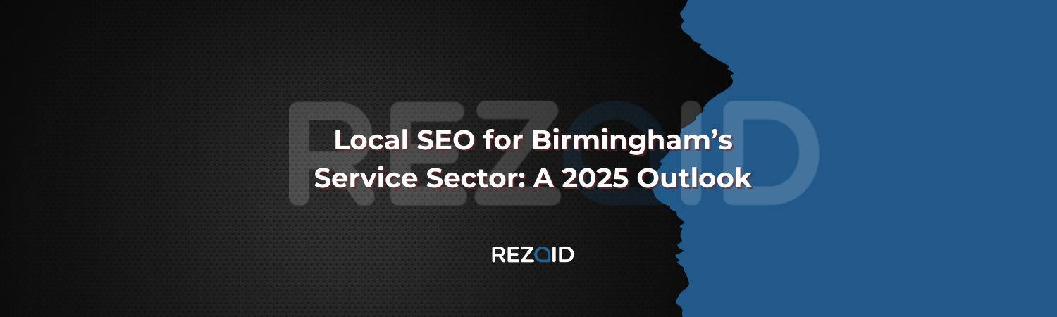 Local SEO for Birmingham’s Service Sector_ A 2025 Outlook