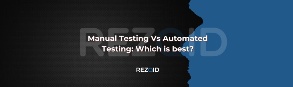 Manual Testing Vs Automated Testing Which is best
