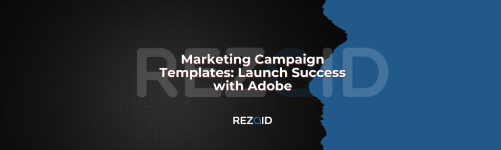 Marketing Campaign Templates Launch Success with Adobe