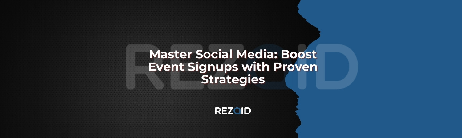 Master Social Media Boost Event Signups with Proven Strategies