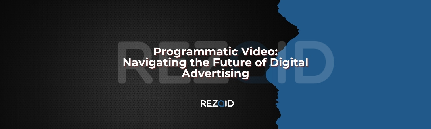 Programmatic Video Navigating the Future of Digital Advertising