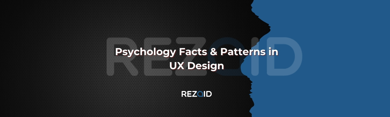 Psychology Facts & Patterns in UX Design