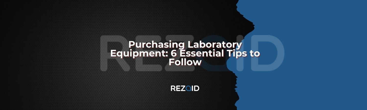 Purchasing Laboratory Equipment 6 Essential Tips to Follow