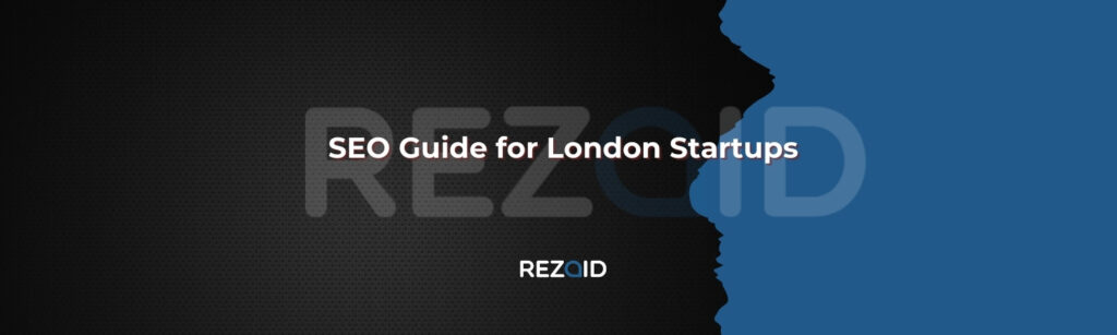 SEO Guide for London Startups