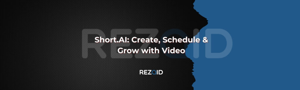 Short.AI Create, Schedule & Grow with Video