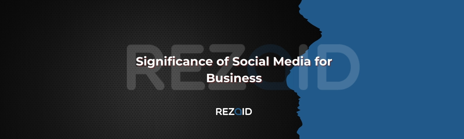 Significance of Social Media for Business