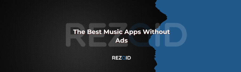 The Best Music Apps Without Ads