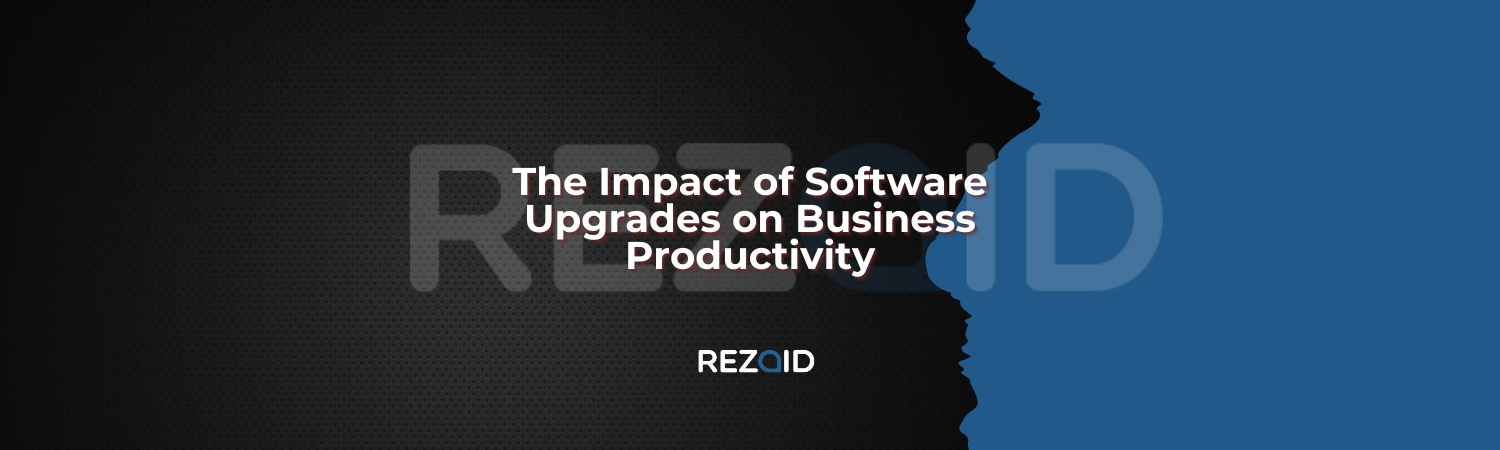 The Impact of Software Upgrades on Business Productivity
