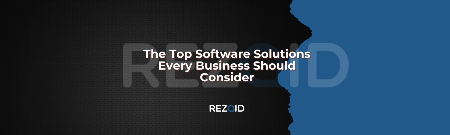 The Top Software Solutions Every Business Should Consider